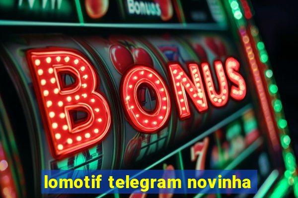 lomotif telegram novinha